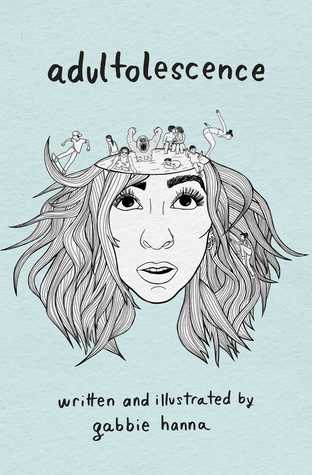 Adultolescence by Gabbie Hanna Review