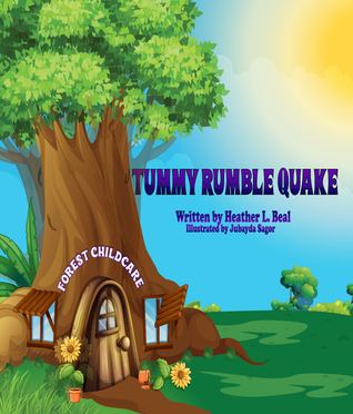 Tummy Rumble Quake by Heather L. Beal