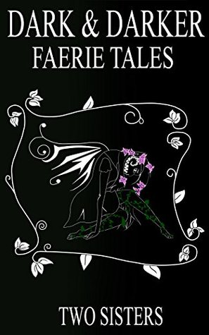 Dark & Darker Faerie Tales by Two Sisters Review