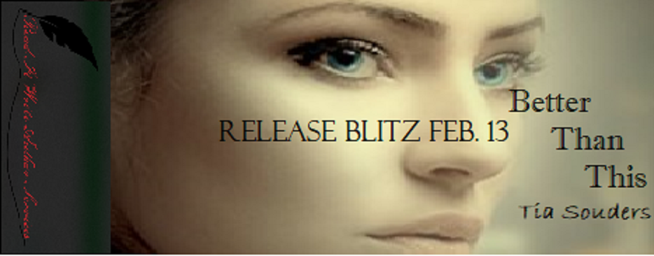 Book Blitz: Better Than This by Author Tia Souders
