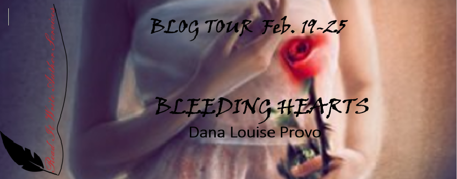 Book Tour: Bleeding Hearts by Dana Provo