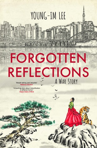 Forgotten Reflections: A War Story by Young-Im Lee Review
