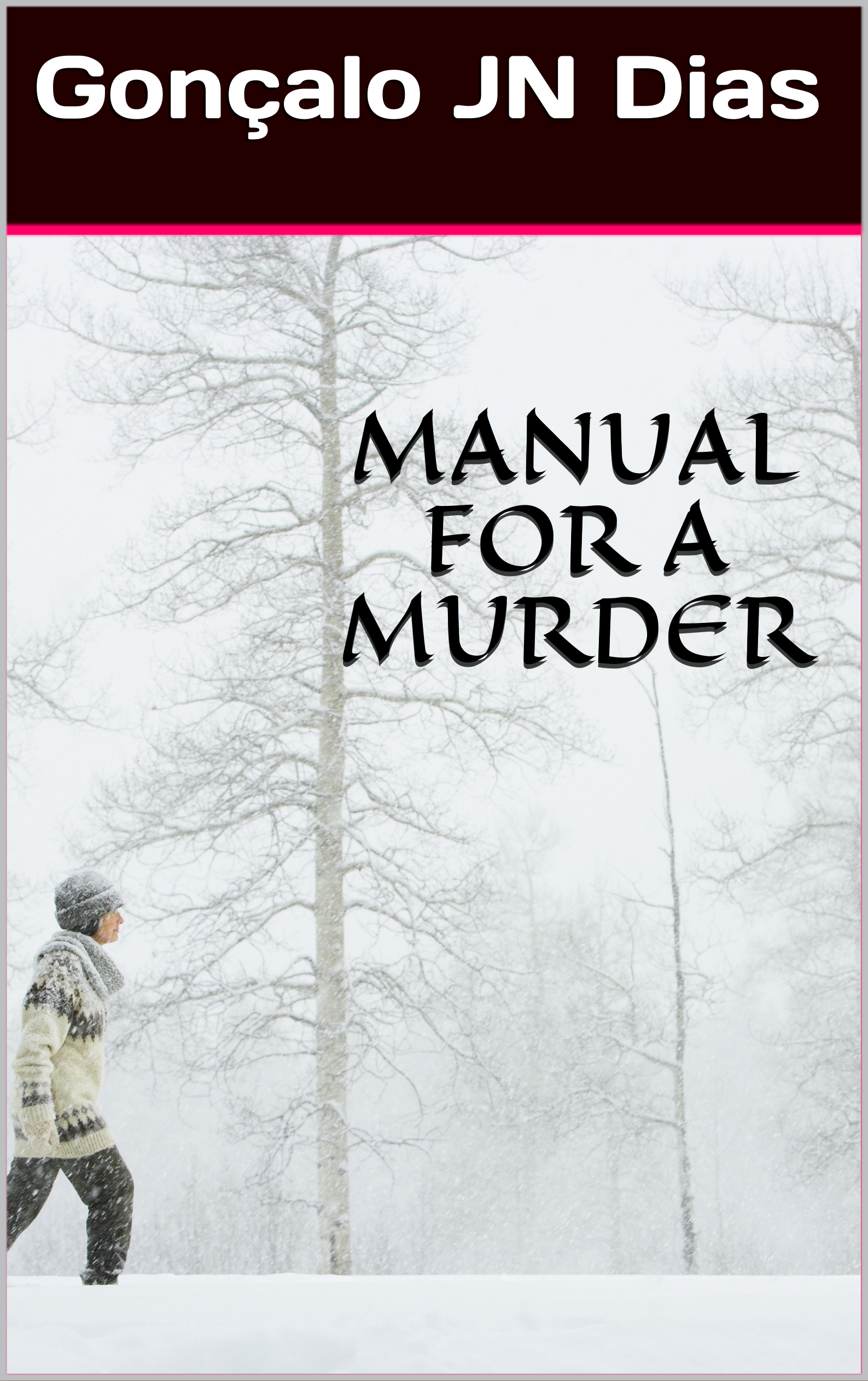 Manual for a Murder by Goncalo JN Dias