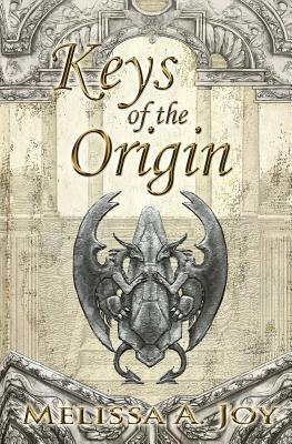 Keys of the Origins (The Scions of Balance #1) by Melissa A. Joy Review
