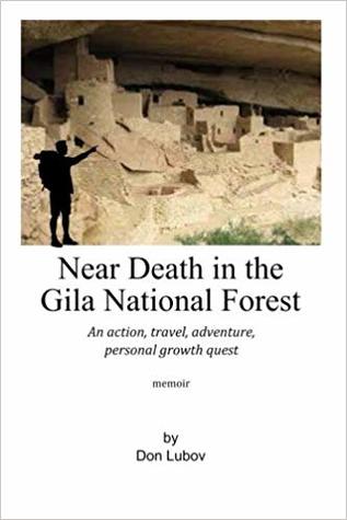 Near Death in the Gila National Forest by Don Lubov Review