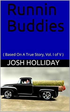 Runnin Buddies: (Based on a True Story, Vol I of V) by Josh Holliday | REVIEW
