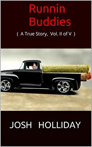 Runnin Buddies: (A True Story, Vol II of V) by Josh Holliday | REVIEW