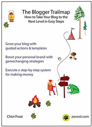 The Blogger Trailmap: How to Take Your Blog to the Next Level in Easy Steps by Chivi Frost Review