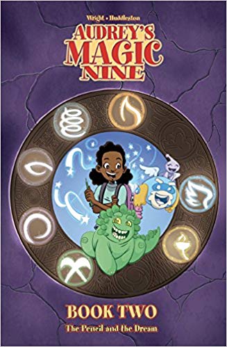 Audrey’s Magic Nine Book Two: The Pencil and the Dream by by Michelle Wright, Courtney Huddleston (Illustrator), Tracy Bailey (Illustrator), Francesco Gerbino (Illustrator) Review