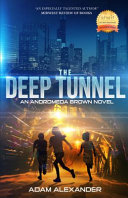 The Deep Tunnel: An Andromeda Brown Novel by Adam Alexander Review