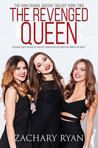 The Revenged Queen (The High School Queens Trilogy Book 2) by Zachary Ryan Review