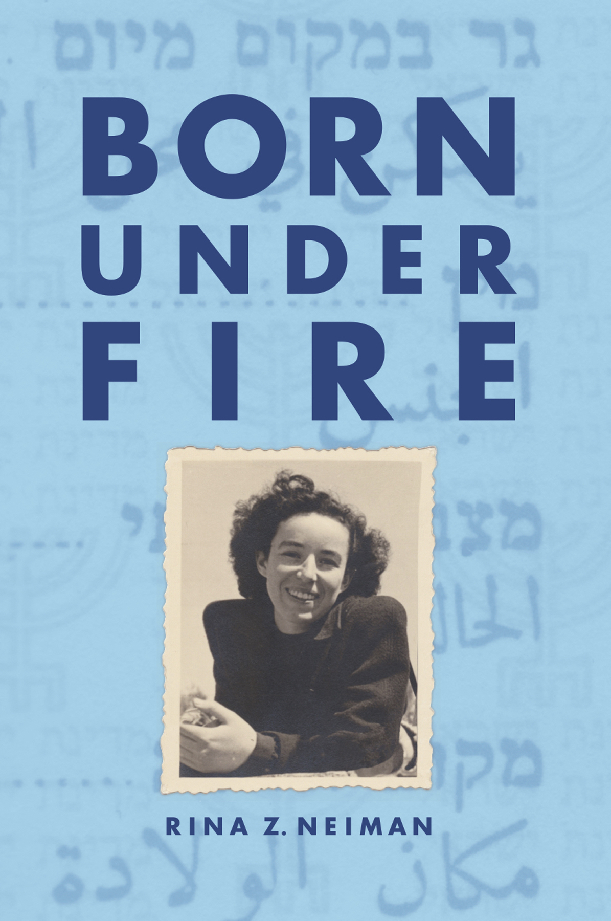 Born Under Fire by Rina Z. Neiman Review