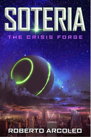 Soteria: The Crisis Forge By Roberto Arcoleo Review