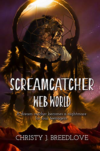 Screamcatcher: Web World by Christy J. Breedlove Review