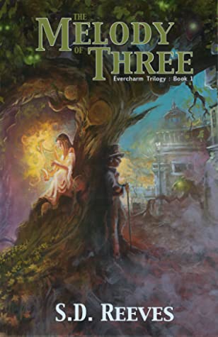 The Melody Of Three (Evercharm Trilogy #1) by S.D. Reeves Review