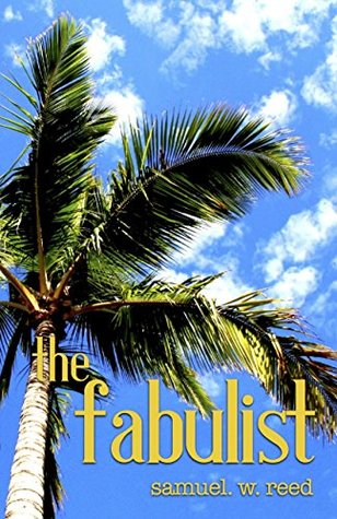 The Fabulist by Samuel W. Reed Review