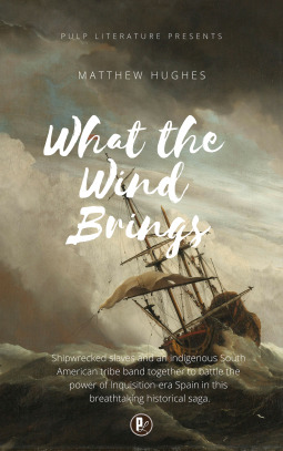 What the Wind Brings by Matthew Hughes Review