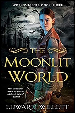 The Moonlit World (Worldshapers 3) by Edward Willett Review