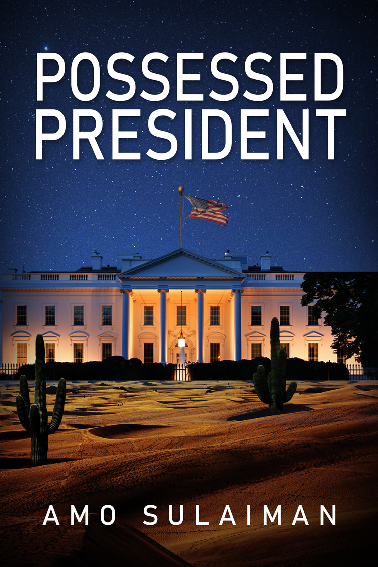Possessed President by Amo Sulaiman Review