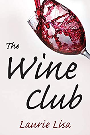 The Wine Club by Laurie Lisa Review
