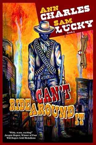 Can’t Ride Around It (Deadwood Undertaker Series Book 3) by Ann Charles and Sam Lucky