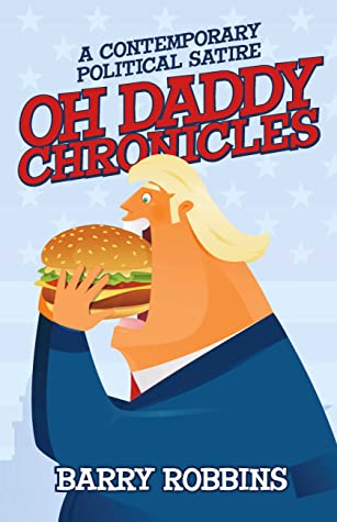 Oh Daddy Chronicles by Barry Robbins Review