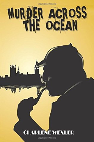 Murder Across the Ocean by Charlene Wexler Review
