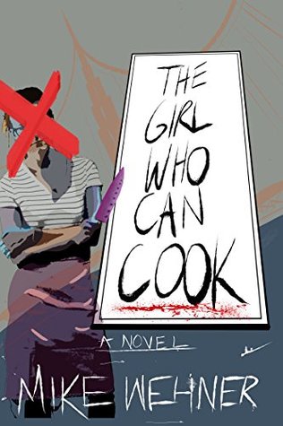 The Girl Who Can Cook by Mike Wehner Review