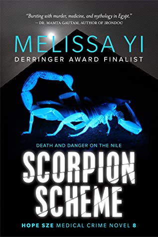 Scorpion Scheme: Death and Danger on the Nile (Hope Sze Medical Mystery Book 8) by Melissa Yi Review