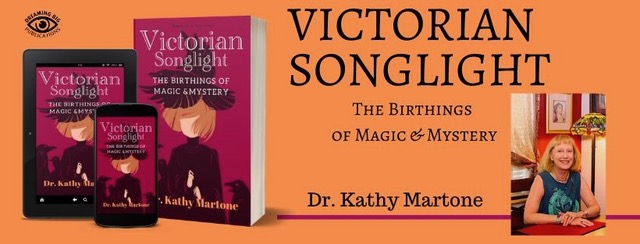 Victorian Songlight: The Birthings of Magic & Mystery by Kathy Martone Review