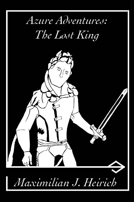 Azure Adventures: The Lost King by Maximilian J. Heirich Review