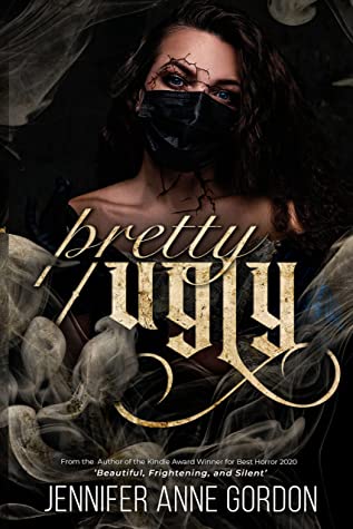 Pretty/Ugly by Jennifer Anne Gordon Review