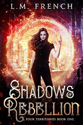 Shadows of Rebellion (Four Territories Book One) by L.M. French Review