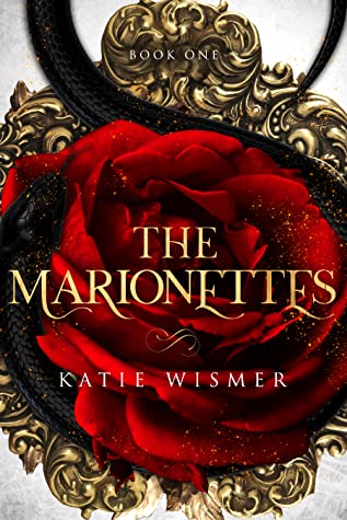 The Marionettes (Marionettes #1) by Katie Wismer Review