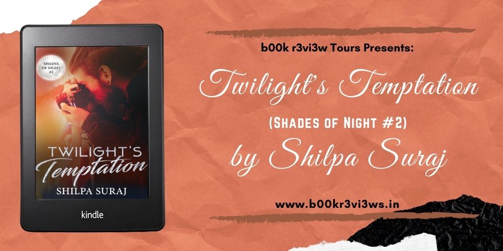 Release Day Blitz – Twilight’s Temptation by Shilpa Suraj