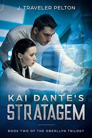 Kai Dante’s Stratagem (The Generations of the Oberllyn Family 5): Present Generations of the Oberllyn’s #2 by J. Traveler Pelton Review