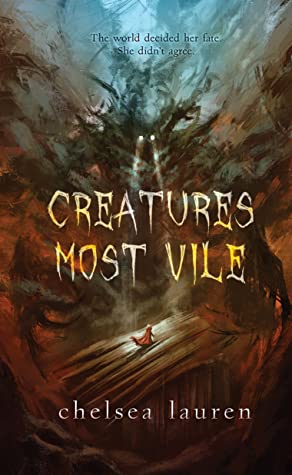 Creatures Most Vile by Chelsea Lauren Review