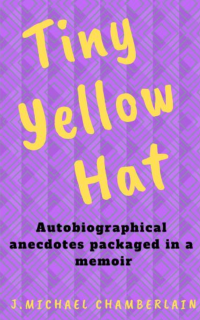 Tiny Yellow Hat by J. Michael Chamberlain Review