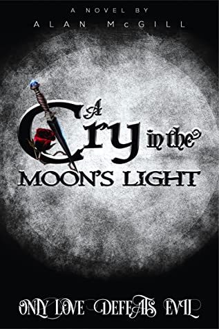 A Cry in the Moon’s Light (Book 1) by Alan McGill Review