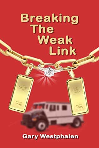 Breaking the Weak Link by Gary Westphalen Review