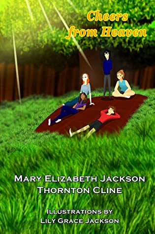 Cheers from Heaven by Mary Elizabeth Jackson and Thornton Clive Review