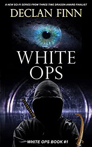 White Ops (White Ops Book 1) by Declan Finn Review