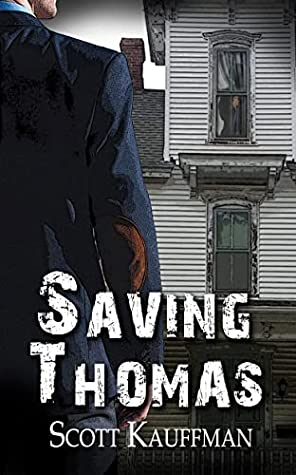Saving Thomas by Scott Kauffman Review