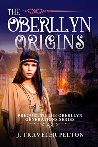 The Oberlynn Origins: Prequel to The Oberlynn Generations Series by J. Traveler Pelton Review