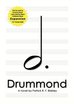 Drummond: Learning to find himself in the music by Patrick R.F. Blakley Review