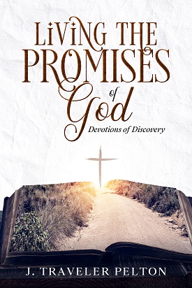 Living the Promises of God, Devotions of Discovery by J. Traveler Pelton Review