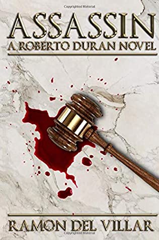 Assassin: A Roberto Duran Novel by Ramon del Villar Review
