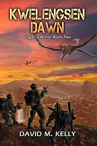Kwelengsen Dawn: Logan’s World Book Two by David M. Kelly Review