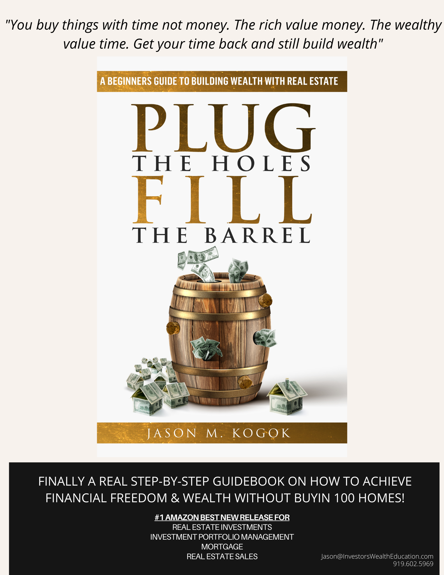 Plug the Holes, Fill the Barrel: A Beginner’s Guide to Building Wealth with Real Estate by Jason M. Kogok Review