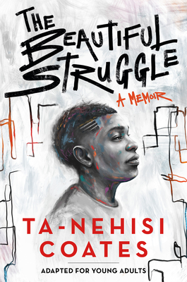 The Beautiful Struggle: A Memoir by Ta-Nehisi Coates Review
